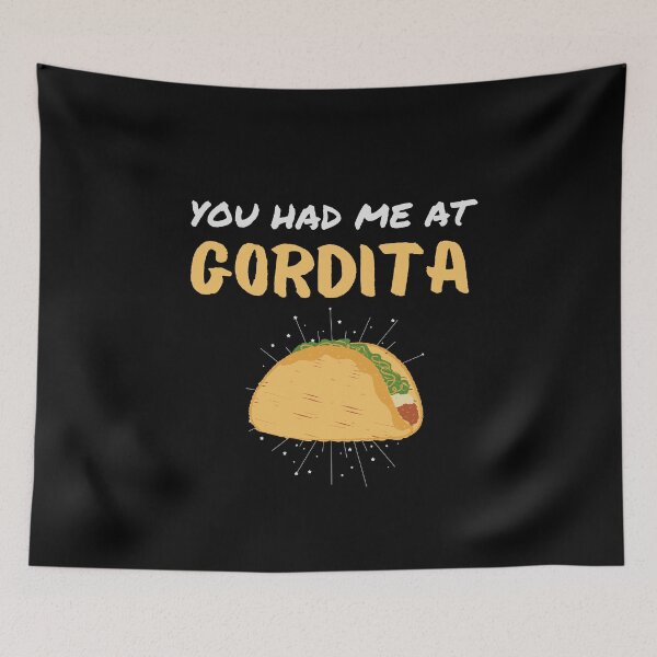 Item preview, You had me at gordita designed and sold by Tecnofa.