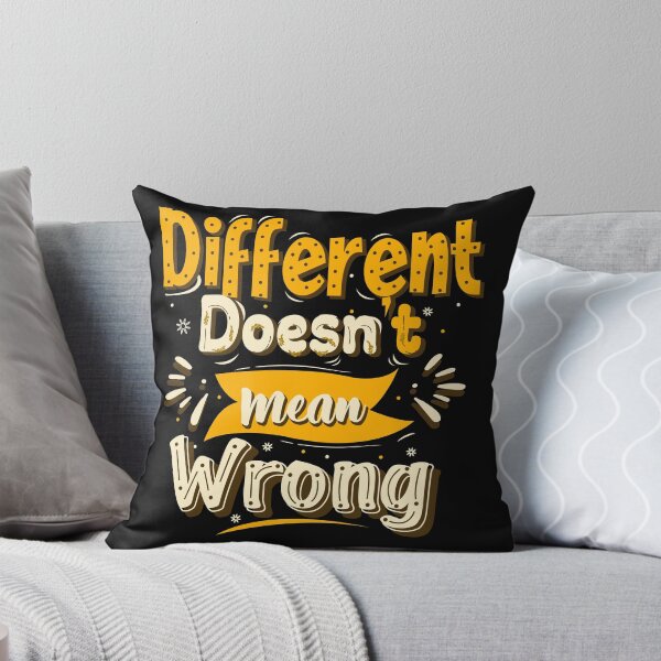 Artikelvorschau, Different doesn't mean wrong entworfen und verkauft von SasKloset.