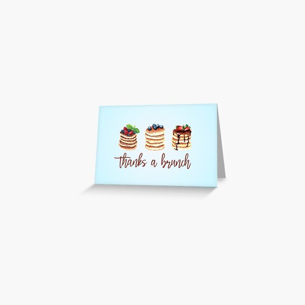 Thanks a Brunch card Greeting Card