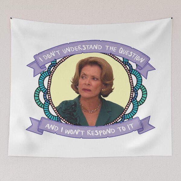 Item preview, Lucille Bluth doesn't understand your question, Arrested Development quote designed and sold by AvenueRoad.
