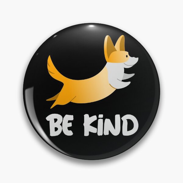 Item preview, Be Kind - Corgi Gift Design designed and sold by CorgeousRus.