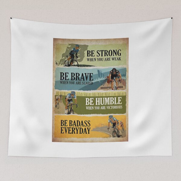 Item preview, Be Strong Be Brave Be Humble Be Badass Cycling Poster designed and sold by CtiradRybar-01.