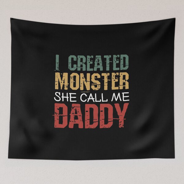 Item preview, i created monster she call me dad  - funny father quotes designed and sold by uranus1store.