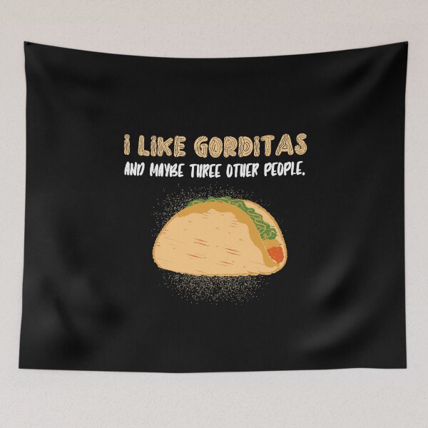 Item preview, I like gorditas and maybe three other people designed and sold by Tecnofa.