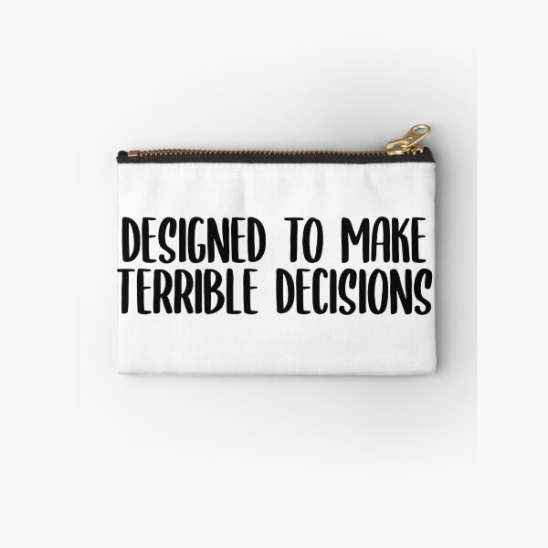Item preview, Designed to Make Terrible Decisions designed and sold by Nochisan.