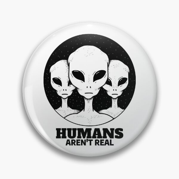 Item preview, Alien Humans Aren't Real Cute UFO Martian Gifts designed and sold by Easyas.