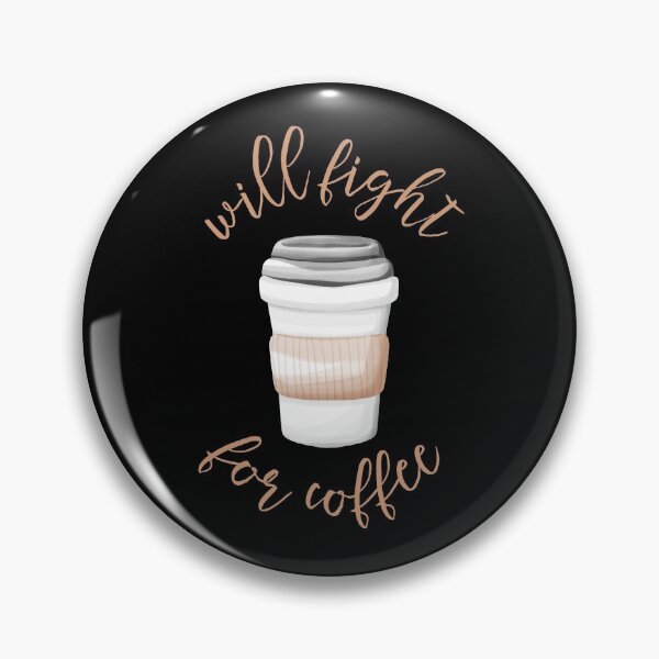 Item preview, Will Fight For Coffee designed and sold by Legit Hooligan.