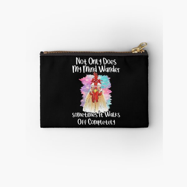 Item preview, Not Only Does My Mind Wander Sometimes It Walks Off Chicken designed and sold by Dressed For  Duty.
