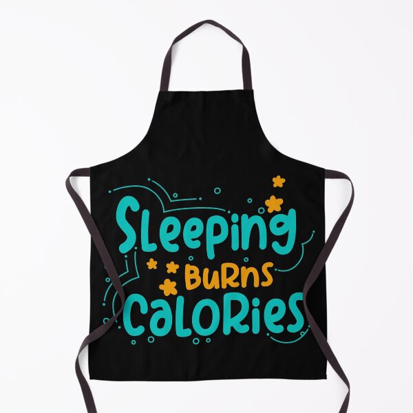 Item preview, Sleeping Burns Calories designed and sold by Phorase.