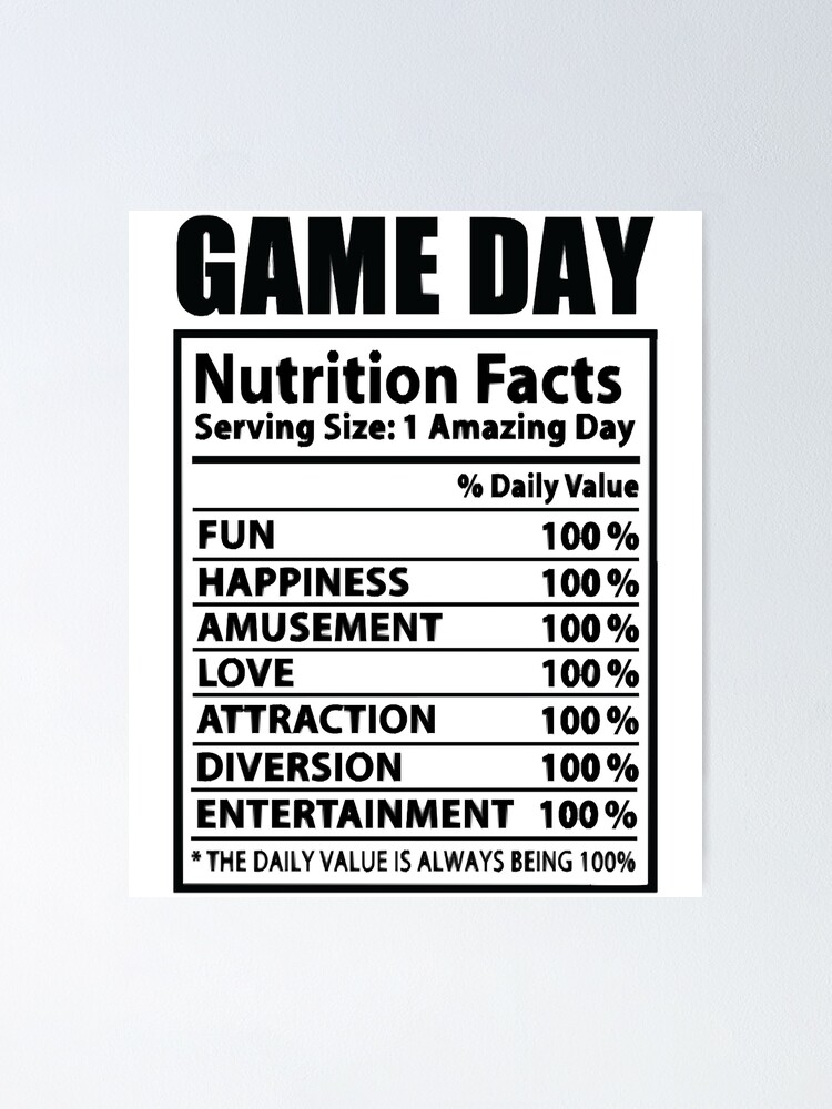 game-day-nutrition-facts-poster-for-sale-by-humbleshirt-redbubble