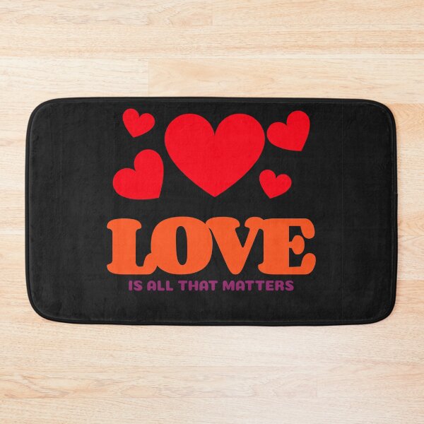 Item preview, Love Is All That Matters designed and sold by DTEH.