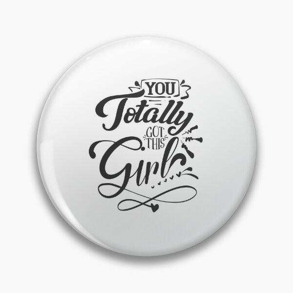 Item preview, You Totally Got This Girl designed and sold by FOX1999-Design.