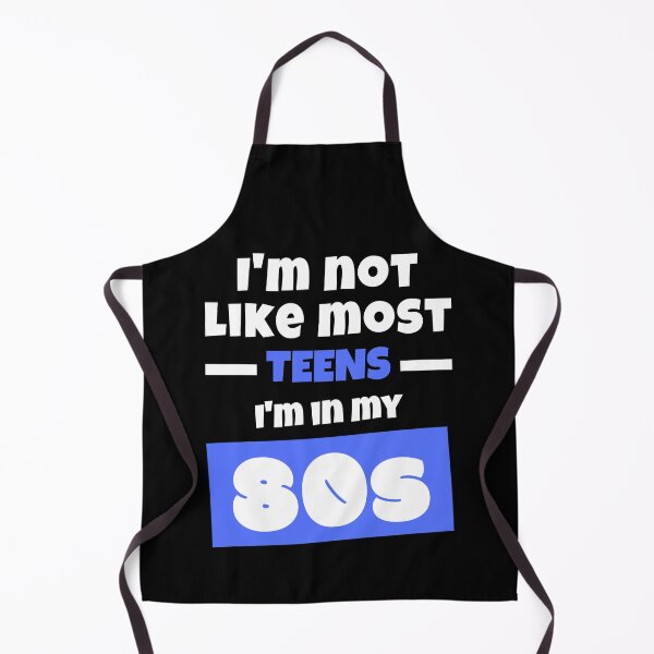 Item preview, I'm Not Like Most Teens I'm In My 80s, Funny 80th Birthday, Turning 80, Young at Heart designed and sold by ladylaughprints.