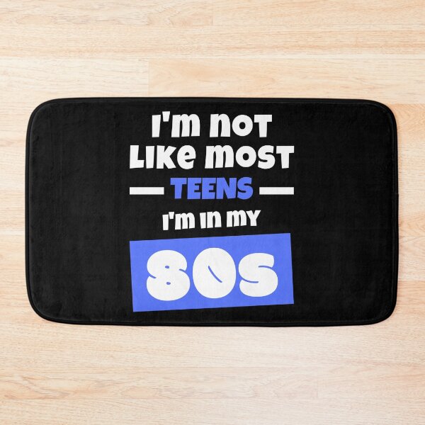 Item preview, I'm Not Like Most Teens I'm In My 80s, Funny 80th Birthday, Turning 80, Young at Heart designed and sold by ladylaughprints.