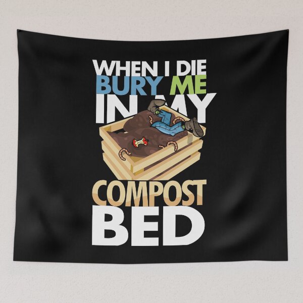 Item preview, Hydroponics When I Die, Bury Me In My Compost Bed designed and sold by PapaBujuGaming.