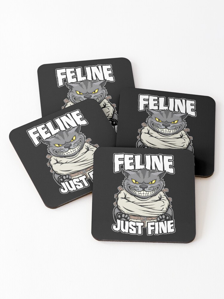 Feline Just Fine Crazy Cat Lady Funny Mad Cats Lover Pun Coasters Set of 4