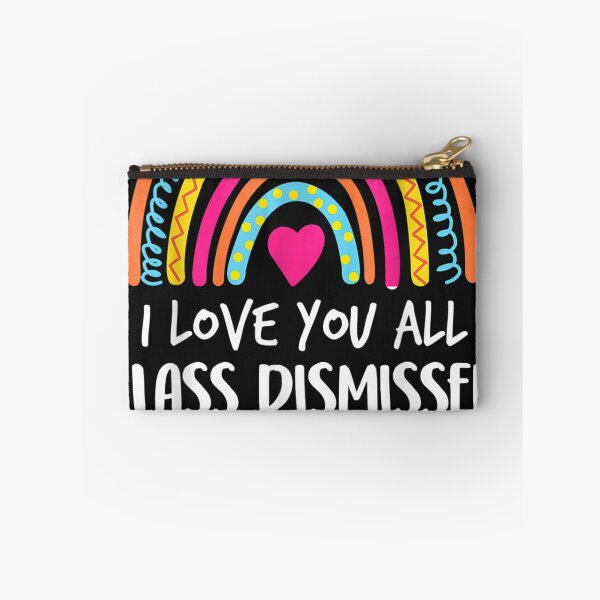 Item preview, I Love You All Class Dismissed Teacher Last Day Of School T-Shirt designed and sold by Lukifo-Vista.