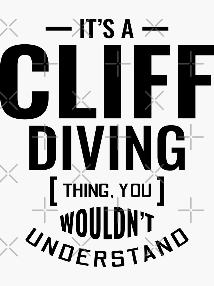 "Cliff Diving Tombstoning Base Jumping Extreme Sports Funny Sayings