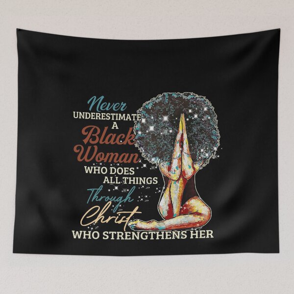 Item preview, Never Underestimate A Black Women Who Does All Things Through Christ designed and sold by Rainmaker21.