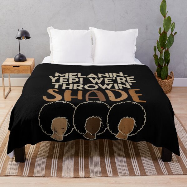 Item preview, Melanin Yep! We're Throwin' Shade designed and sold by Rainmaker21.