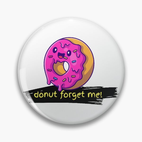 Item preview, Donut goteando - Donut ¡Olvídame! Diseño de goteo clásico designed and sold by QuotesUnleashed.