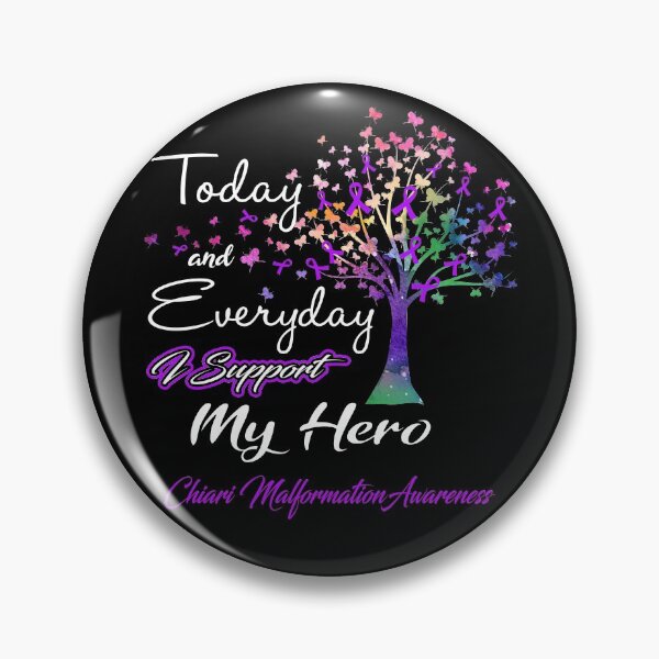 Item preview, Chiari Malformation Awareness Today and Everyday I Support My Hero designed and sold by ElizabethS809.