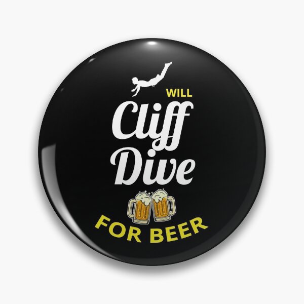 Item preview, Cliff Diving Diver Extreme Sports Beer Lovers Funny Sayings designed and sold by CuteDesigns1.