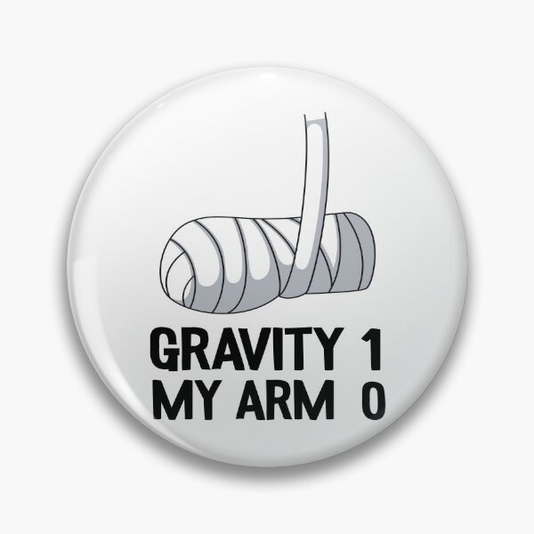Item preview, Broken Arm Get Well Soon Gift Gravity 1 Funny designed and sold by Stronzi.