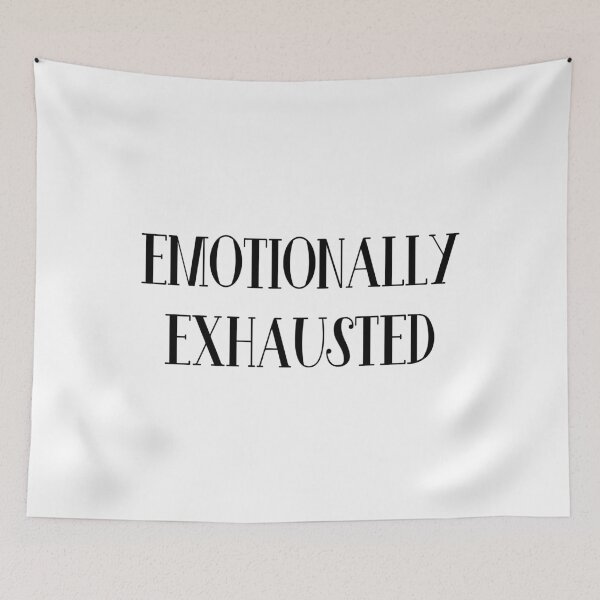 Item preview, Emotionally Exhausted designed and sold by ZoollGraphics.