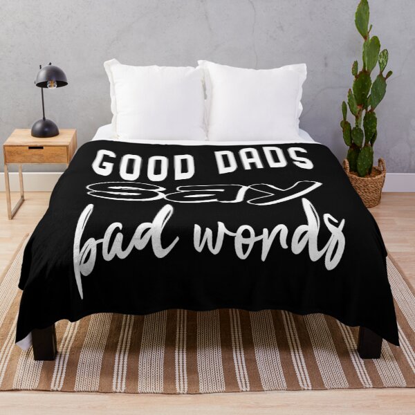 Item preview, Good Dads Say Bad Words (White II) designed and sold by superdumb70.