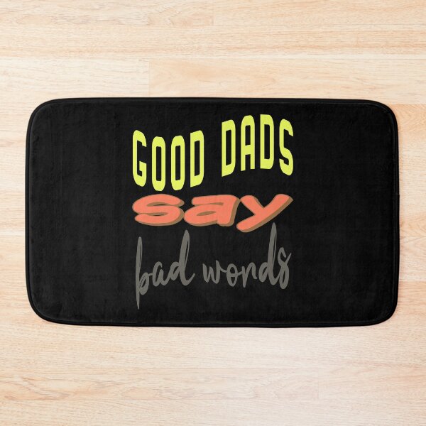 Item preview, Good Dads Say Bad Words (Colors II) designed and sold by superdumb70.