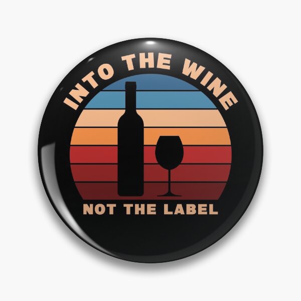 Item preview, Into The Wine Not The Label designed and sold by TashaVector.