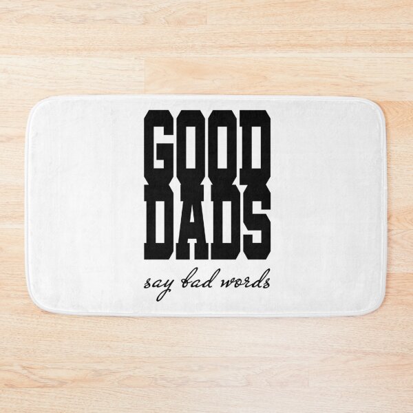 Item preview, Good Dads Say Bad Words (Black III) designed and sold by superdumb70.