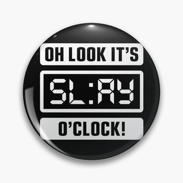 Item preview, Oh Look It's Slay O'Clock designed and sold by Brogress Project.