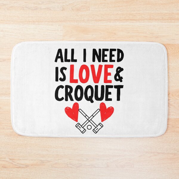 Item preview, All I need is love and croquet designed and sold by TheGreenGoat.