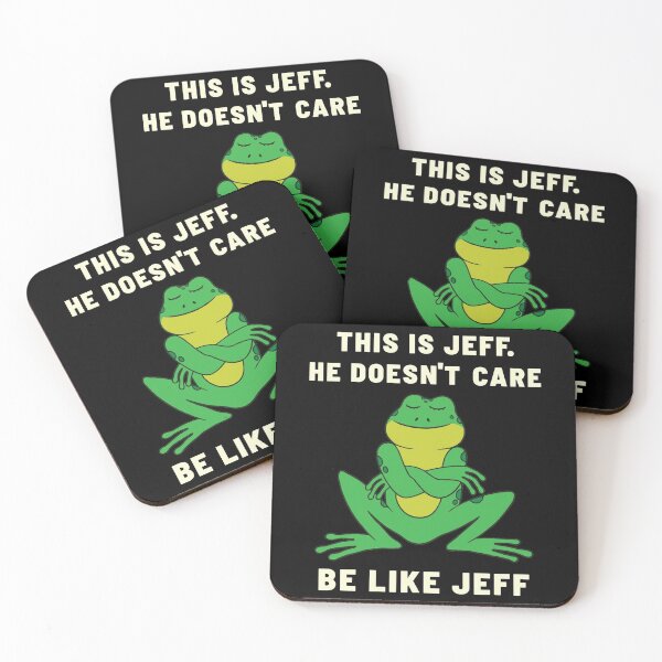 Item preview, Frog Jeff doesn't care Be like Jeff designed and sold by Zagach Letters.