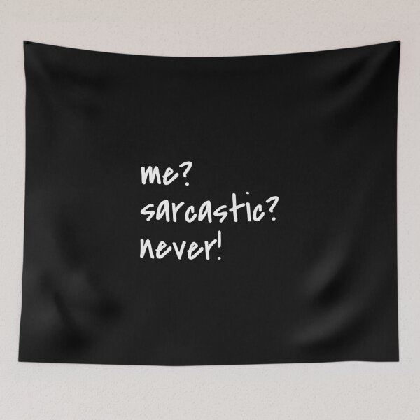 Item preview, Funny sarcastic quote, Sarcastic never, Provocation designed and sold by cyhdesign.