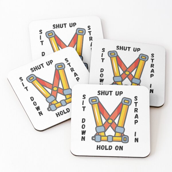 Item preview, Sit Down, Shut Up, Strap In, Hold On! designed and sold by Dedicated2Drive.