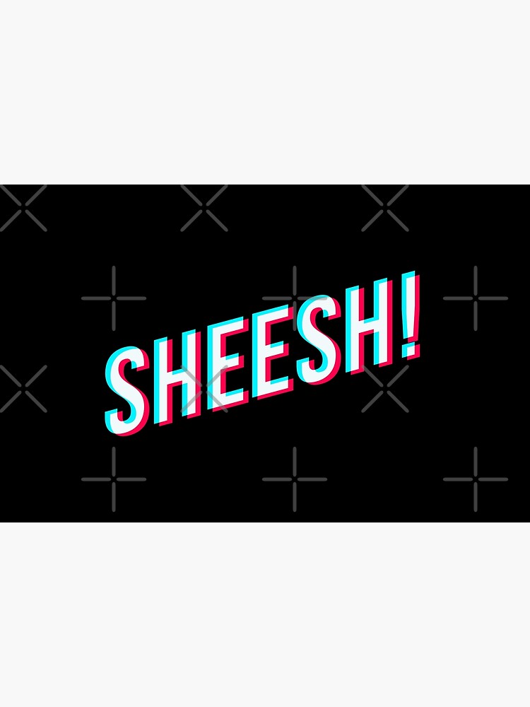 Póster «sheesh! Pegatina Sheesh Tik Tok Style» de hendeJens Redbubble
