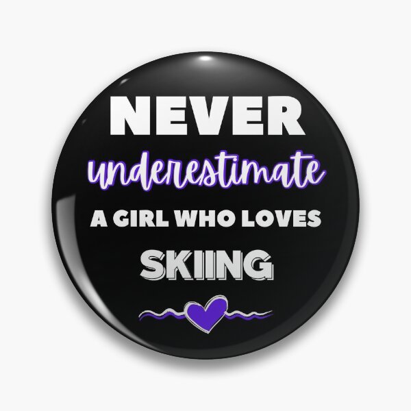 Item preview, Never underestimate a girl who loves skiing  designed and sold by TheGreenGoat.