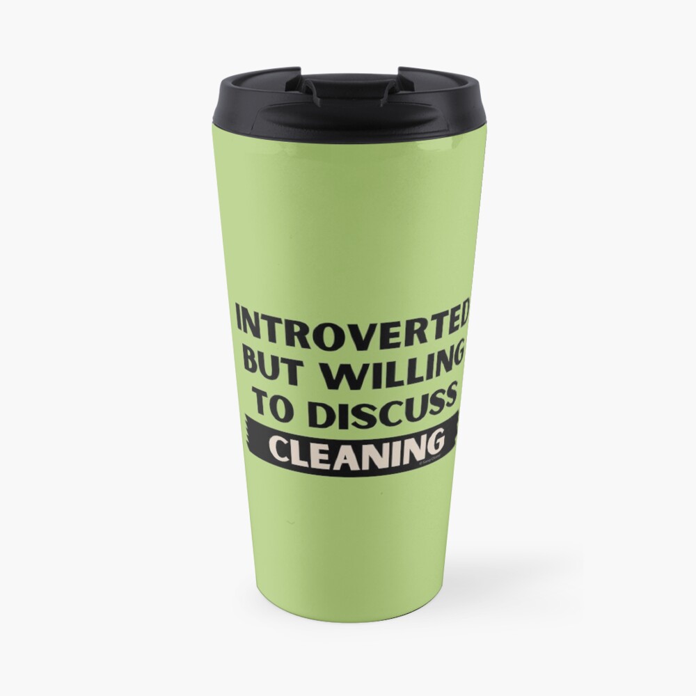 Introverted But Willing to Discuss Cleaning Travel Mug