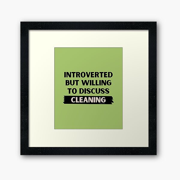 Item preview, Introverted But Willing to Discuss Cleaning designed and sold by SavvyCleaner.