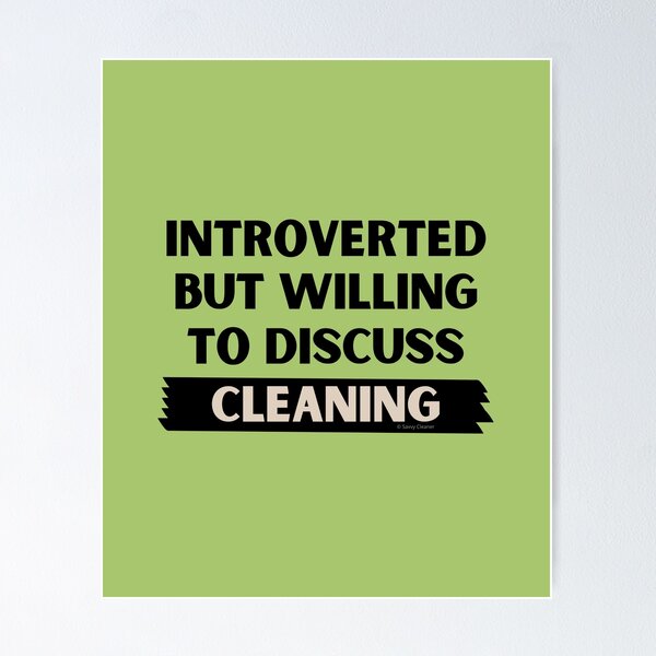 Item preview, Introverted But Willing to Discuss Cleaning designed and sold by SavvyCleaner.