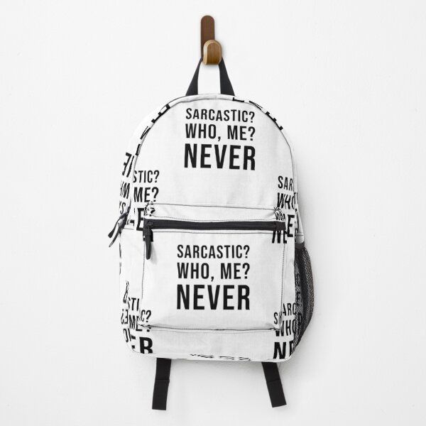 Item preview, Sarcastic? Who, Me? Never - Funny Sarcastic Quote designed and sold by quoteedesigns.