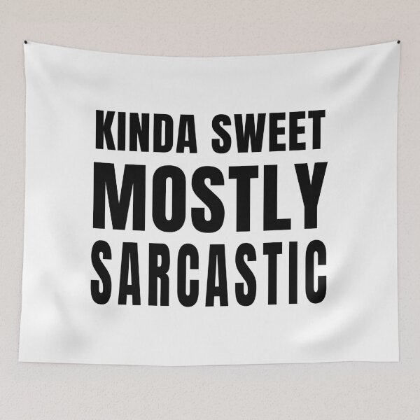 Item preview, Kinda Sweet Mostly Sarcastic designed and sold by quoteedesigns.