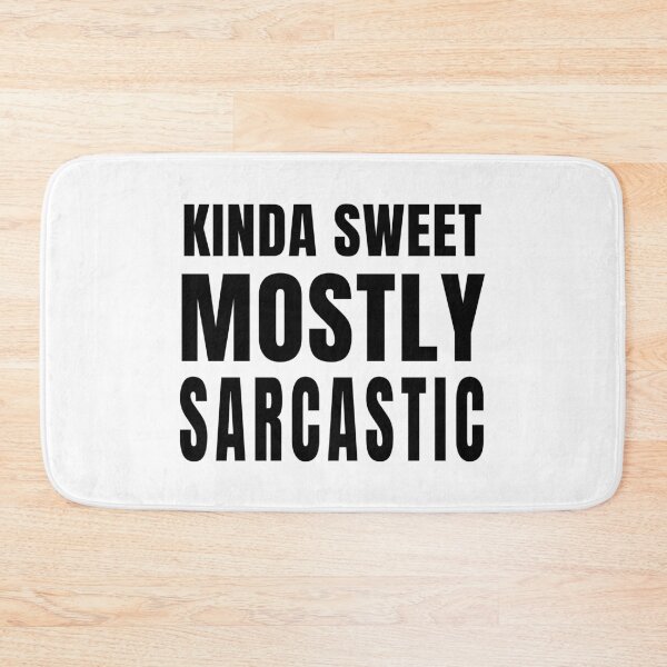 Item preview, Kinda Sweet Mostly Sarcastic designed and sold by quoteedesigns.