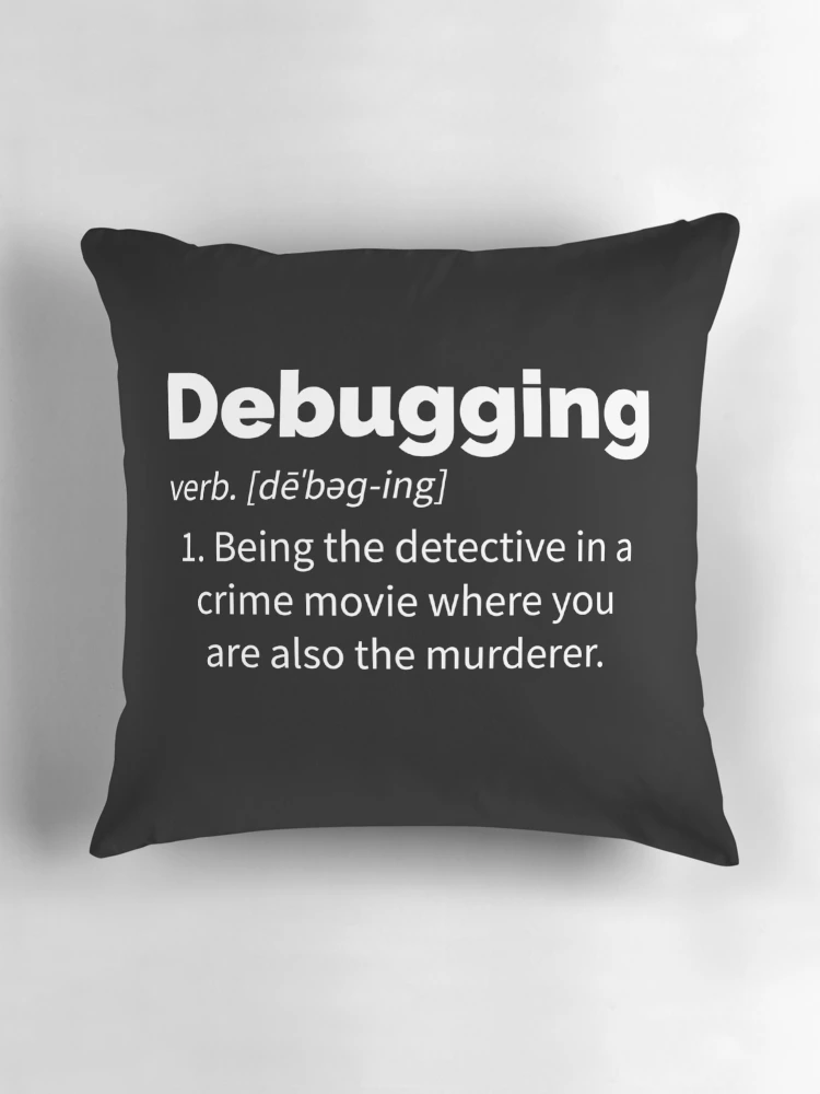 Thumbnail 3 of 4, Pillow, Debugging Definition designed and sold by designeclipse.