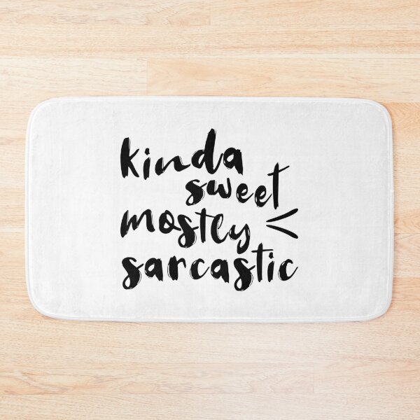 Item preview, Kinda Sweet, Mostly Sarcastic designed and sold by quoteedesigns.