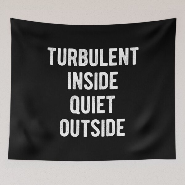 Item preview, Turbulent Inside Quiet Outside Introvert designed and sold by MariosNydras.
