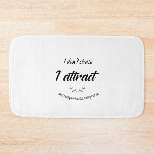 Item preview, I don't chase,I attract  designed and sold by NGstil.